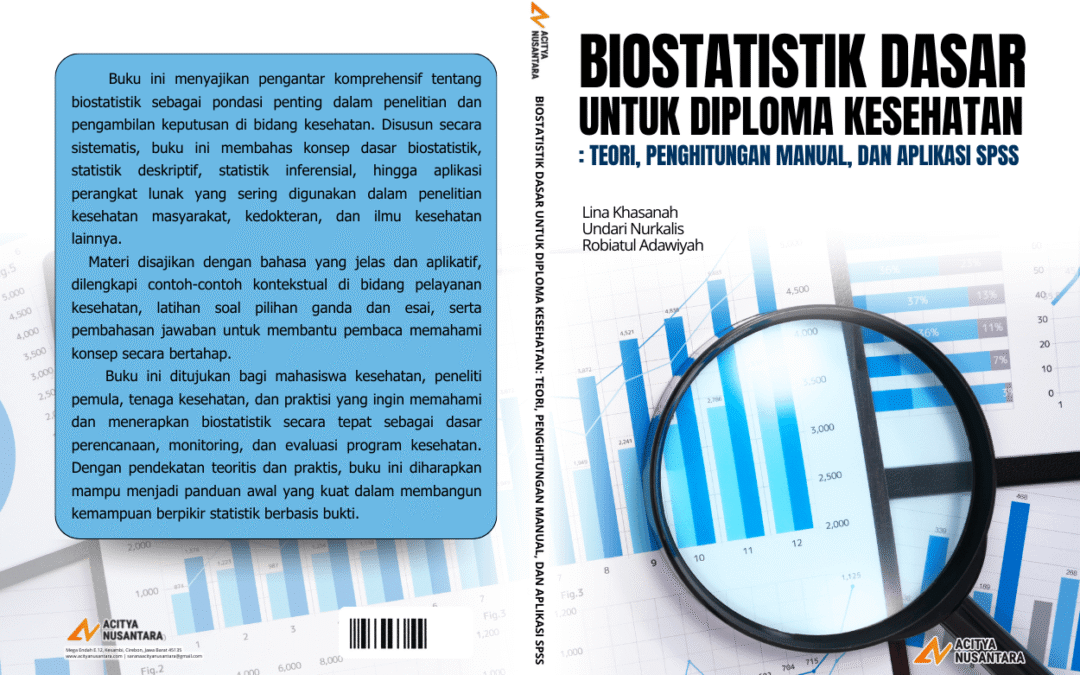 Biostatistik Dasar untuk Diploma Kesehatan: Teori, Penghitungan Manual, dan Aplikasi SPSS